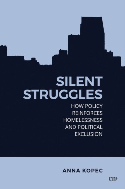 Silent Struggles - How Policy Reinforces Homelessness and Political Exclusion