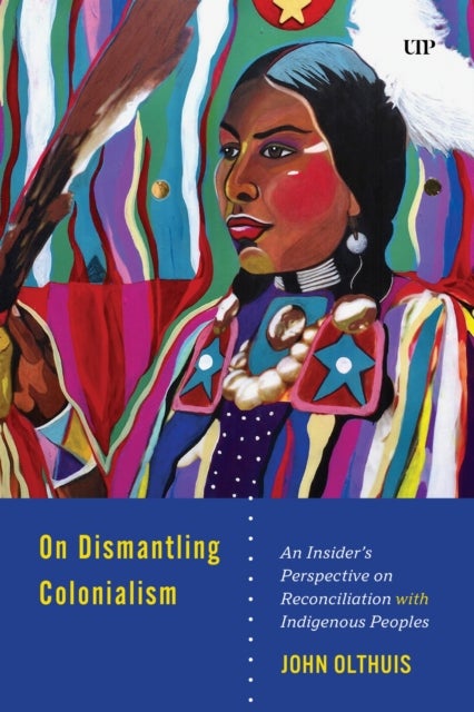 On Dismantling Settler Colonialism - An Insider's Perspective on Reconciliation with Indigenous Peoples