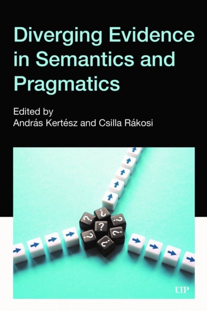 Diverging Evidence in Semantics and Pragmatics