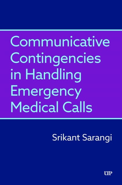 Communicative Contingencies in Handling Emergency Medical Calls