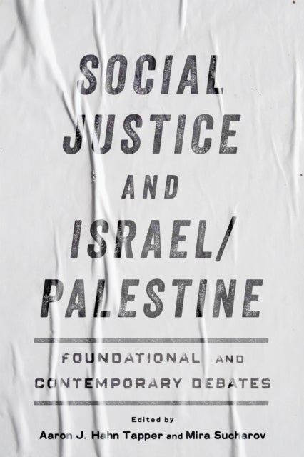 Social Justice and Israel/Palestine - Foundational and Contemporary Debates