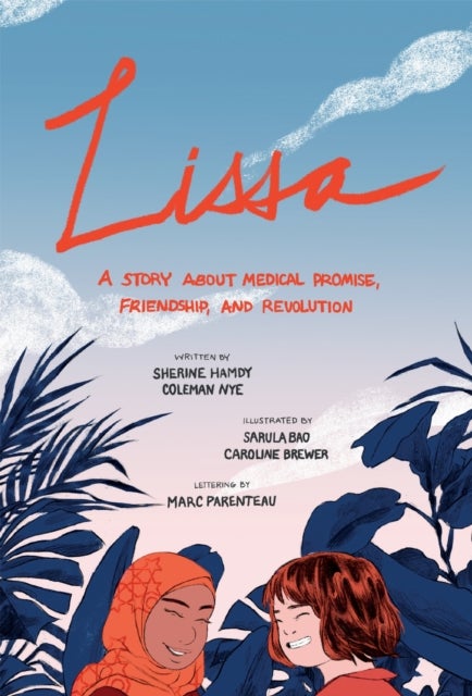 Lissa - A Story About Medical Promise, Friendship, and Revolution
