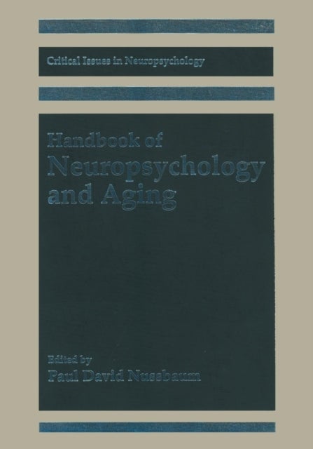 Handbook of Neuropsychology and Aging