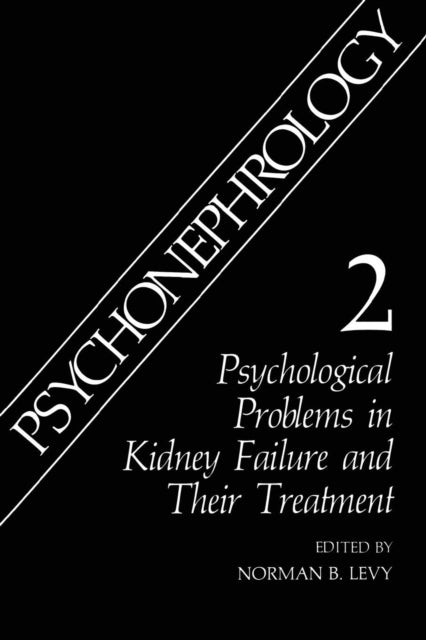 Psychonephrology 2 - Psychological Problems in Kidney Failure and Their Treatment