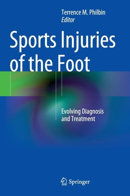 Sports Injuries of the Foot - Evolving Diagnosis and Treatment