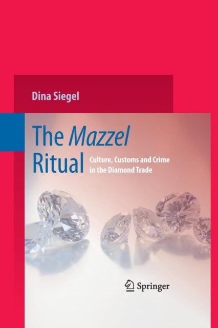 The Mazzel Ritual - Culture, Customs and Crime in the Diamond Trade