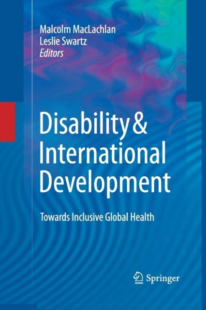 Disability & International Development - Towards Inclusive Global Health