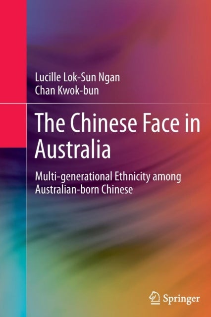 The Chinese Face in Australia - Multi-generational Ethnicity among Australian-born Chinese