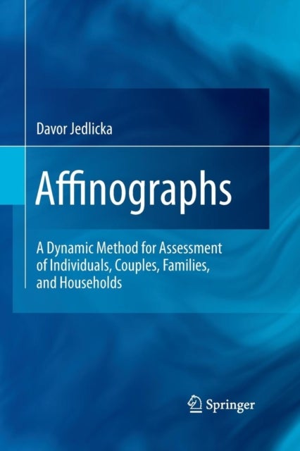 Affinographs - A Dynamic Method for Assessment of Individuals, Couples, Families, and Households