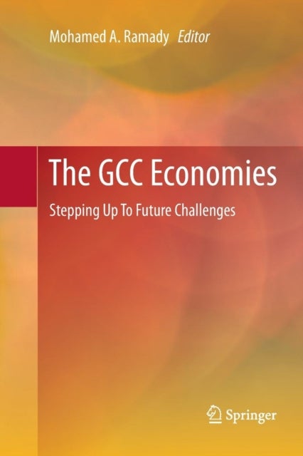 The GCC Economies - Stepping Up To Future Challenges