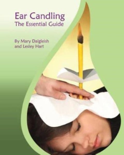 Ear Candling - The Essential Guide - Ear Candling - The Essential Guide: This text, previously published as "Ear Candling in Essence", has been completely revised and updated.