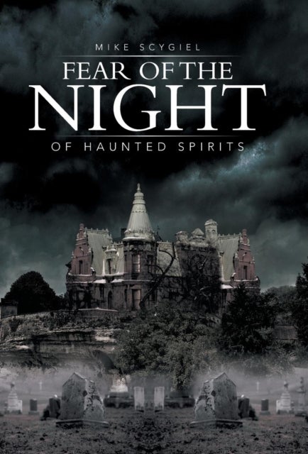 Fear of the Night - Of Haunted Spirits