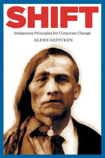 Shift - Indigenous Principles for Corporate Change