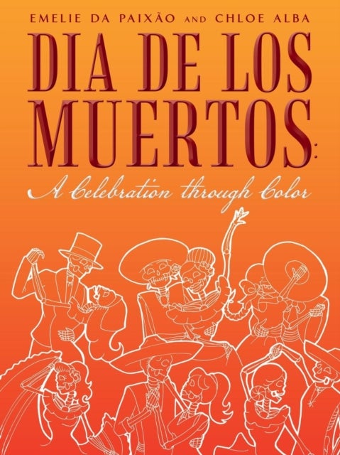 Dia de los Muertos - A Celebration through Color