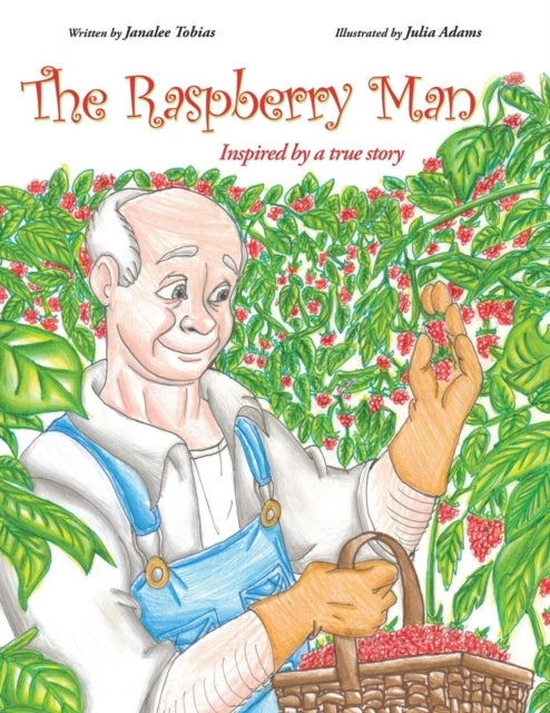 The Raspberry Man - Inspired by a true story