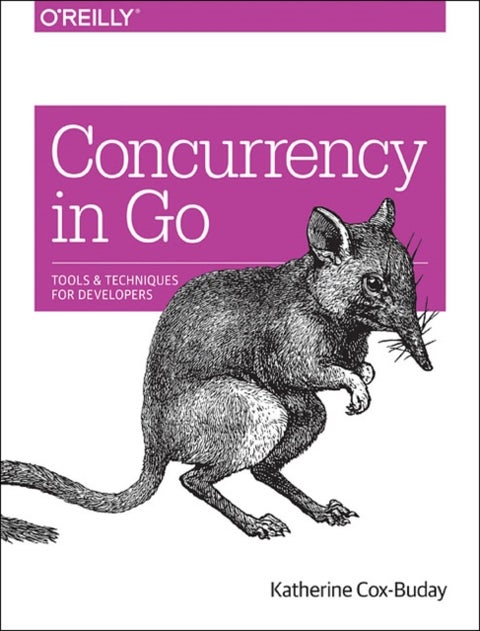 Concurrency in Go - Tools and Techniques for Developers