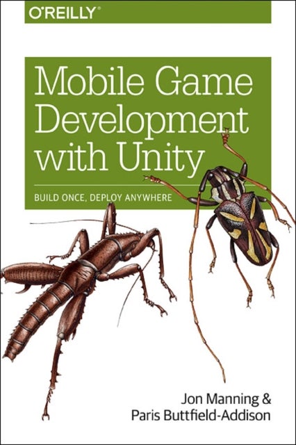 Mobile Game Development with Unity - Build Once, Deploy Anywhere
