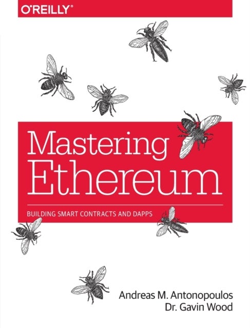 Mastering Ethereum - Building Smart Contracts and Dapps