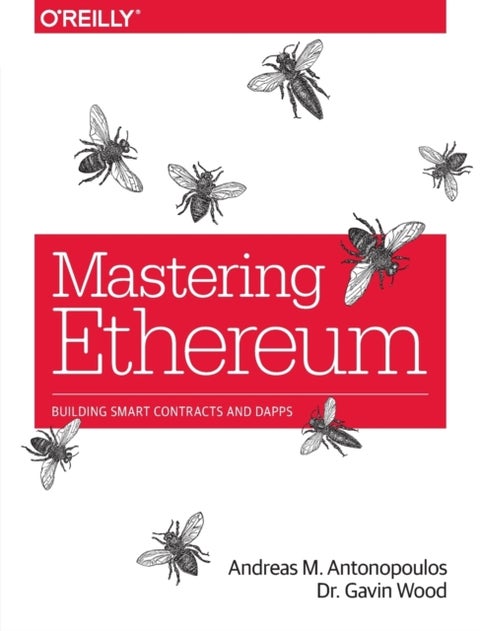 Mastering Ethereum - Building Smart Contracts and Dapps