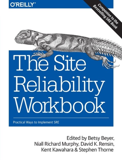 The Site Reliability Workbook - Practical ways to implement SRE