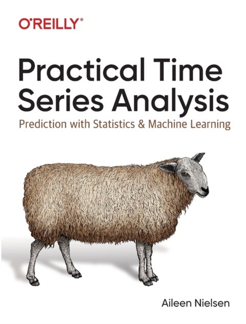Practical Time Series Analysis - Prediction with Statistics and Machine Learning