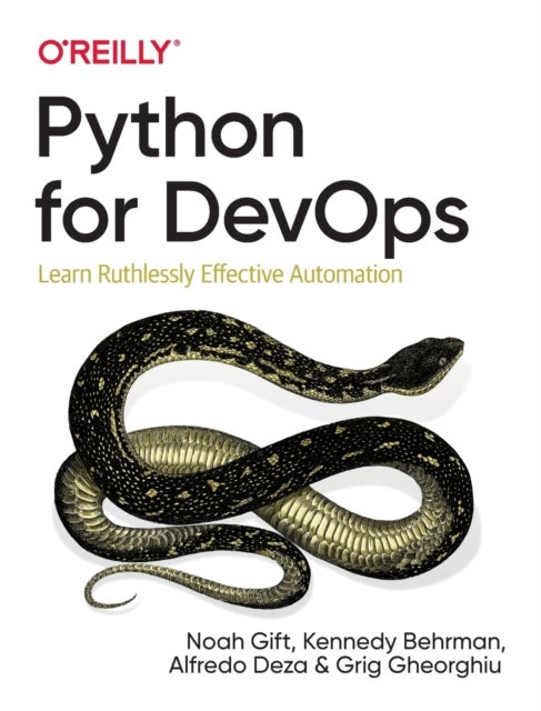 Python for DevOps - Learn Ruthlessly Effective Automation