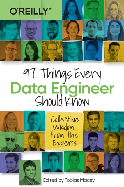 97 Things Every Data Engineer Should Know - Collective Wisdom from the Experts
