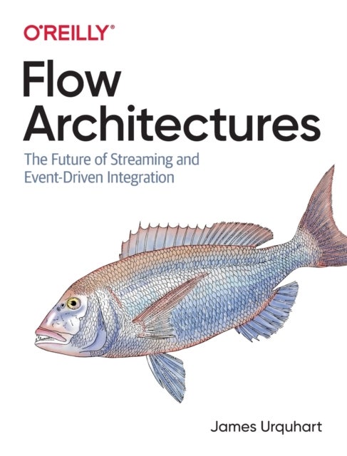 Flow Architectures - The Future of Streaming and Event-Driven Integration