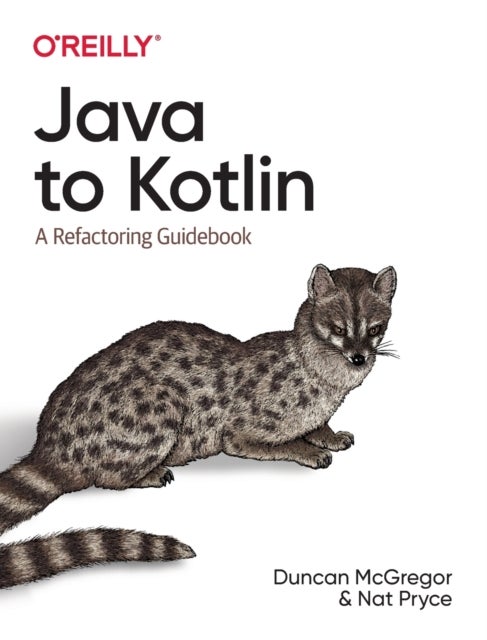 Java to Kotlin - A Refactoring Guidebook