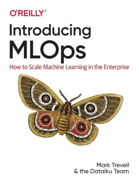 Introducing MLOps - How to Scale Machine Learning in the Enterprise