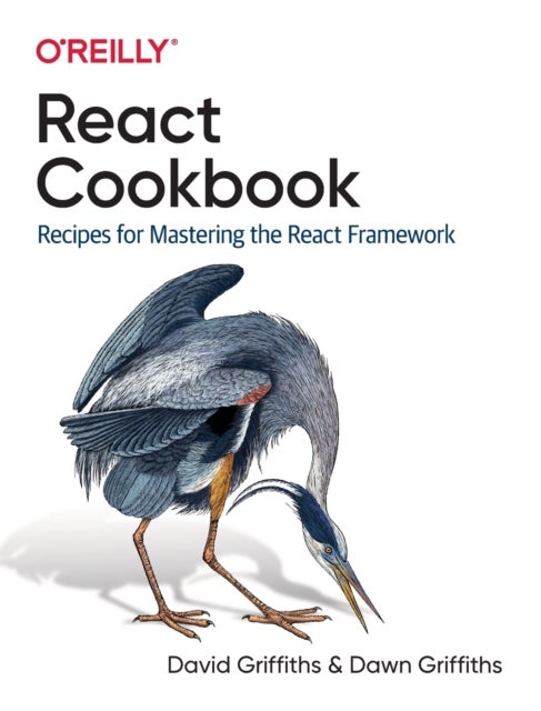 React Cookbook - Recipes for Mastering the React Framework