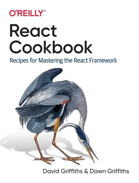 React Cookbook - Recipes for Mastering the React Framework