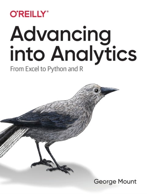 Advancing into Analytics - From Excel to Python and R