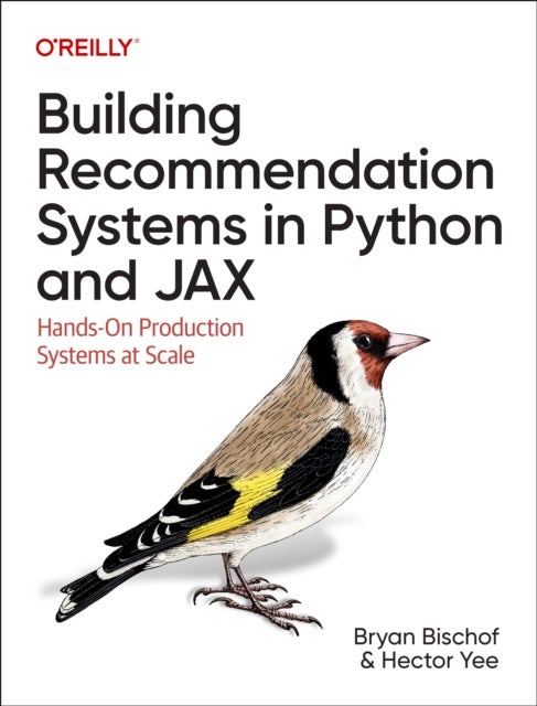 Building Recommendation Systems in Python and Jax - Hands-On Production Systems at Scale