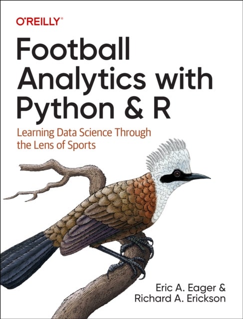 Football Analytics with Python & R - Learning Data Science Through the Lens of Sports