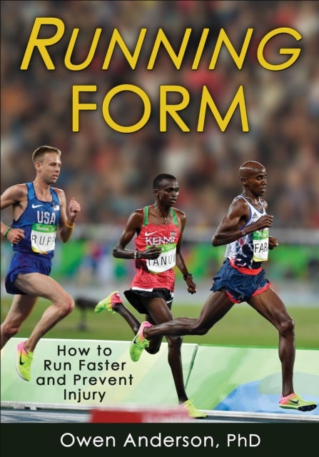 Running Form - How to Run Faster and Prevent Injury