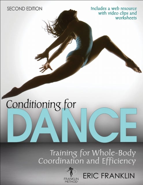 Conditioning for Dance - Training for Whole-Body Coordination and Efficiency