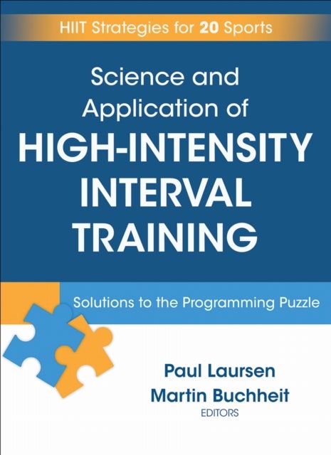 Science and Application of High Intensity Interval Training - Solutions to the Programming Puzzle