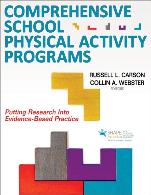 Comprehensive School Physical Activity Programs - Putting Research into Evidence-Based Practice
