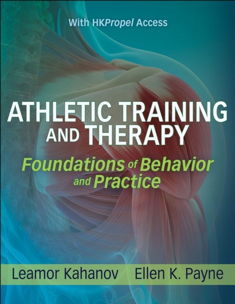 Athletic Training and Therapy - Foundations of Behavior and Practice