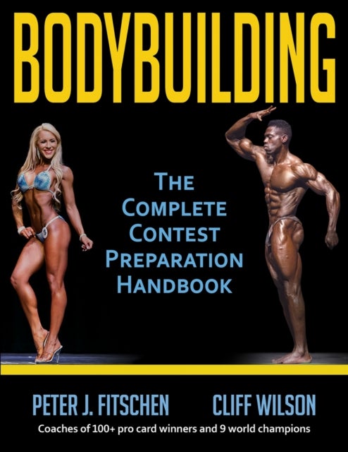 Bodybuilding - The Complete Contest Preparation Handbook