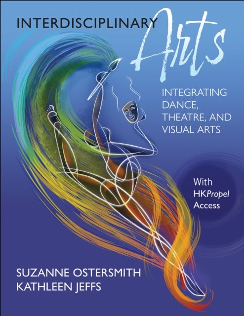 Interdisciplinary Arts - Integrating Dance, Theatre, and Visual Arts
