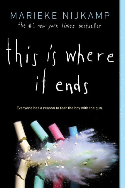 This Is Where It Ends - The 10th Anniversary Edition of the #1 New York Times Bestseller and Buzzfeed Book of the Decade