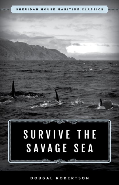 Survive the Savage Sea - Sheridan House Maritime Classics