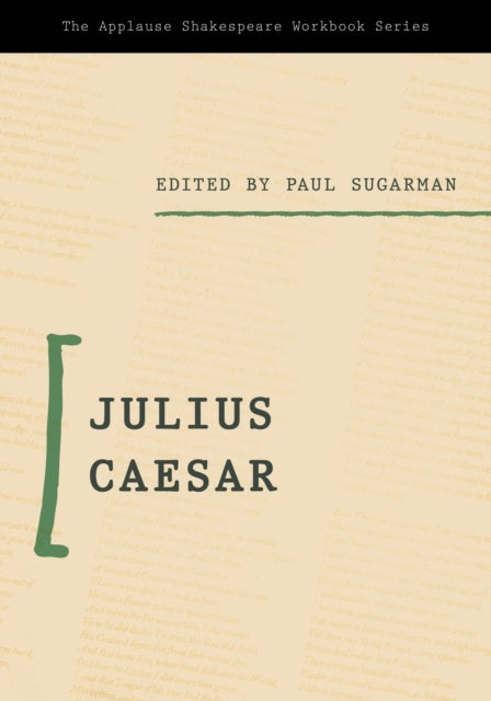 Julius Caesar - Applause Shakespeare Workbook