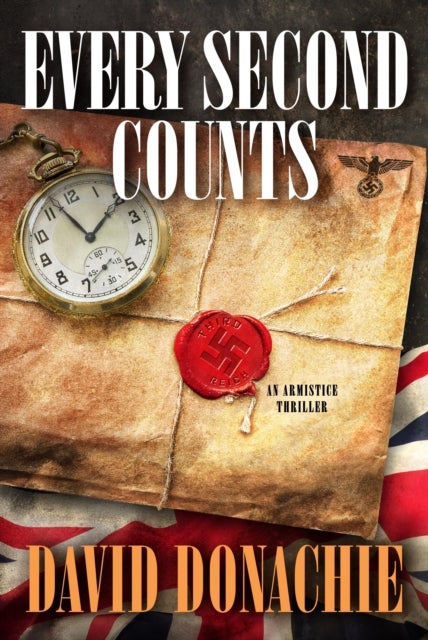 Every Second Counts - An Armistice Thriller