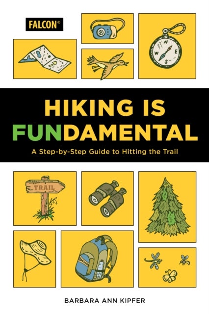 Hiking Is Fundamental - A Step-by-Step Guide to Hitting the Trail
