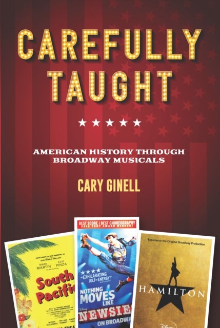 Carefully Taught - American History through Broadway Musicals