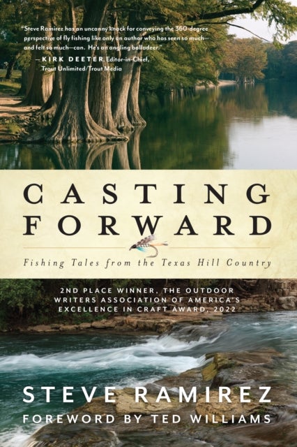 Casting Forward - Fishing Tales from the Texas Hill Country