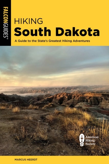 Hiking South Dakota - A Guide to the State's Greatest Hiking Adventures